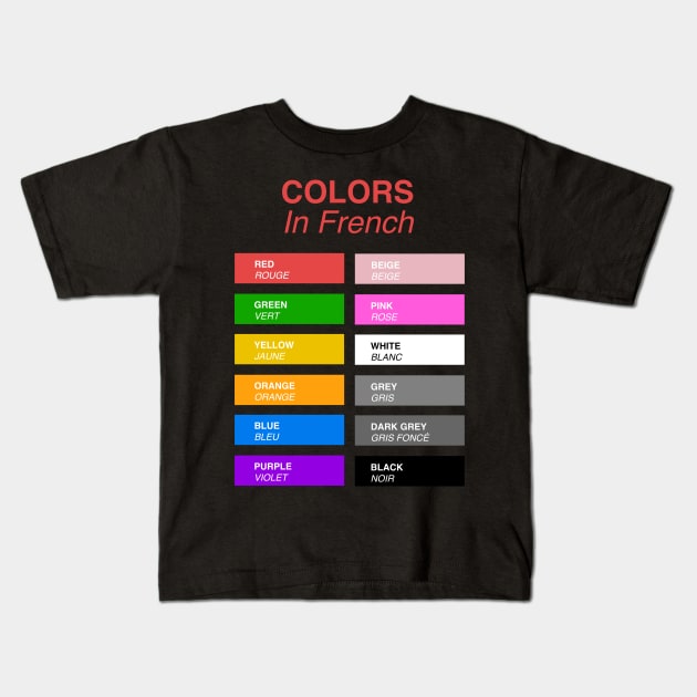 French Colors - Colors in French Kids T-Shirt by Hidden Verb